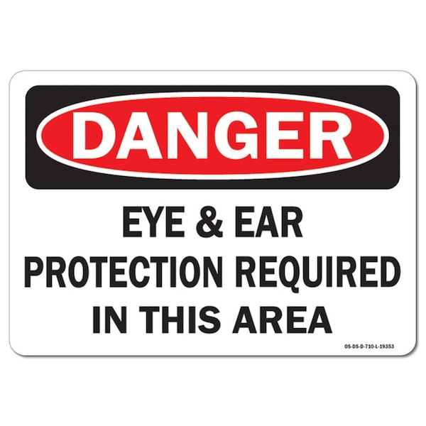 Signmission OSHA Decal, Eye And Ear Protection Required In This Area, 24in X 18in Decal, 18" H, 24" W, Landscape OS-DS-D-1824-L-19353 - main